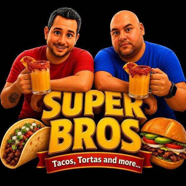 Super Bros Tacos, Tortas and more